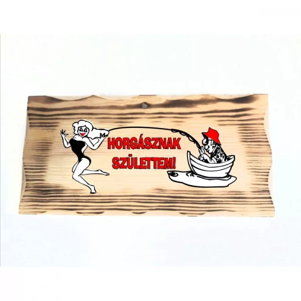 Panneau en bois Je suis né pêcheur !