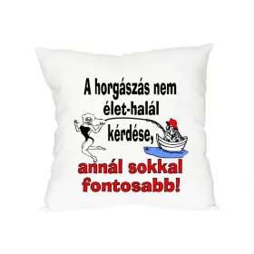   Coussin La Pêche N'est Pas Une Question de Vie ou de Mort